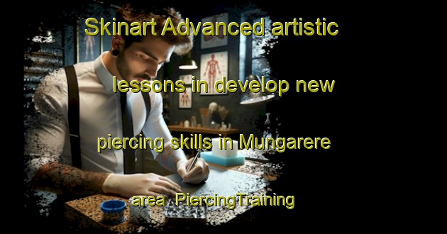 Skinart Advanced artistic lessons in develop new piercing skills in Mungarere area | PiercingTraining | PiercingClasses | SkinartTraining-Australia