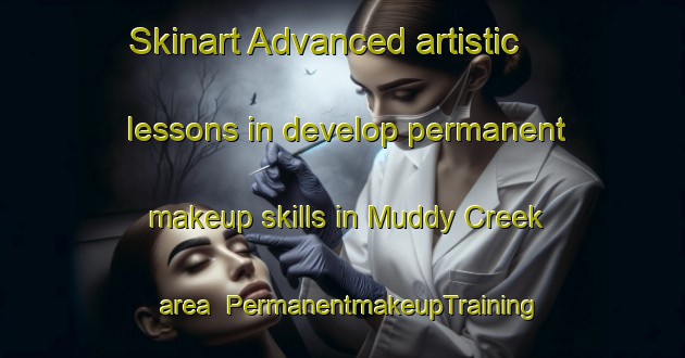 Skinart Advanced artistic lessons in develop permanent makeup skills in Muddy Creek area | PermanentmakeupTraining | PermanentmakeupClasses | SkinartTraining-Australia