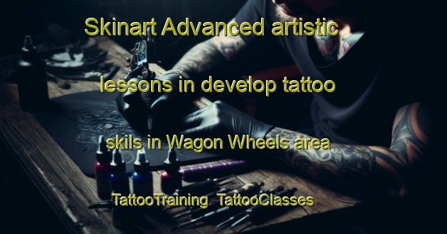 Skinart Advanced artistic lessons in develop tattoo skils in Wagon Wheels area | TattooTraining | TattooClasses | SkinartTraining-Australia