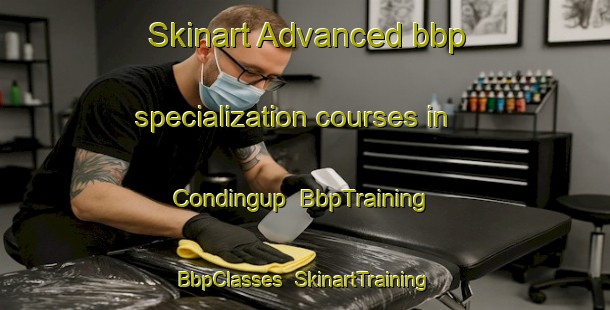 Skinart Advanced bbp specialization courses in Condingup | BbpTraining | BbpClasses | SkinartTraining-Australia