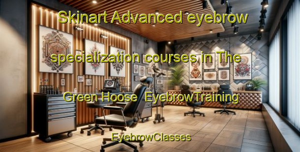 Skinart Advanced eyebrow specialization courses in The Green Hoose | EyebrowTraining | EyebrowClasses | SkinartTraining-Australia