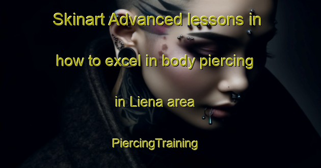 Skinart Advanced lessons in how to excel in body piercing in Liena area | PiercingTraining | PiercingClasses | SkinartTraining-Australia