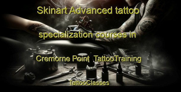 Skinart Advanced tattoo specialization courses in Cremorne Point | TattooTraining | TattooClasses | SkinartTraining-Australia
