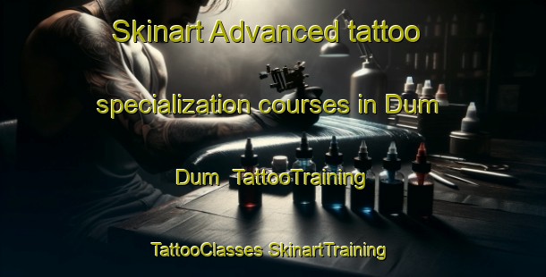 Skinart Advanced tattoo specialization courses in Dum Dum | #TattooTraining #TattooClasses #SkinartTraining-Australia