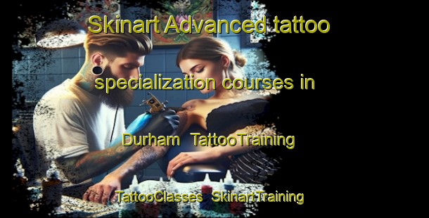 Skinart Advanced tattoo specialization courses in Durham | TattooTraining | TattooClasses | SkinartTraining-Australia