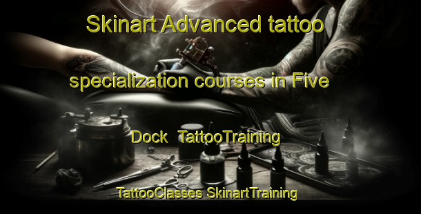 Skinart Advanced tattoo specialization courses in Five Dock | #TattooTraining #TattooClasses #SkinartTraining-Australia