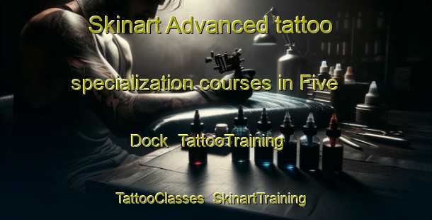 Skinart Advanced tattoo specialization courses in Five Dock | TattooTraining | TattooClasses | SkinartTraining-Australia
