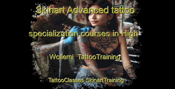 Skinart Advanced tattoo specialization courses in High Wollemi | #TattooTraining #TattooClasses #SkinartTraining-Australia