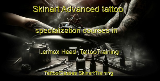 Skinart Advanced tattoo specialization courses in Lennox Head | #TattooTraining #TattooClasses #SkinartTraining-Australia