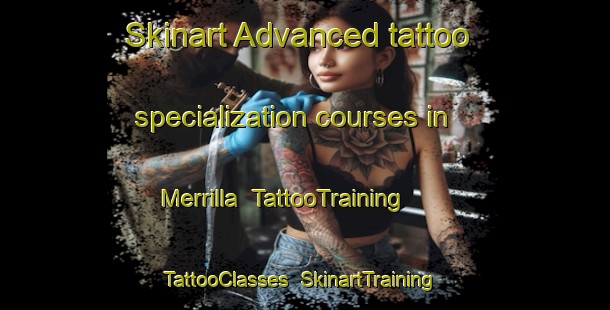 Skinart Advanced tattoo specialization courses in Merrilla | TattooTraining | TattooClasses | SkinartTraining-Australia