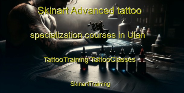 Skinart Advanced tattoo specialization courses in Ulan | #TattooTraining #TattooClasses #SkinartTraining-Australia