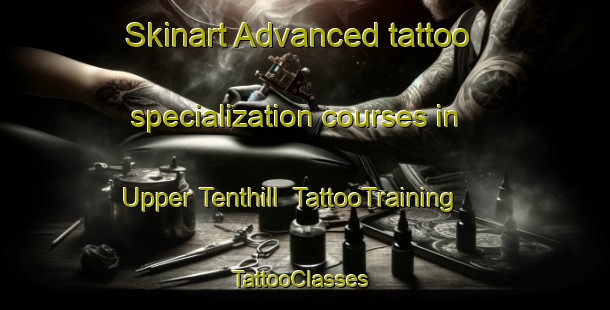 Skinart Advanced tattoo specialization courses in Upper Tenthill | TattooTraining | TattooClasses | SkinartTraining-Australia