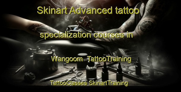 Skinart Advanced tattoo specialization courses in Wangoom | #TattooTraining #TattooClasses #SkinartTraining-Australia