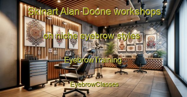 Skinart Alan Doone workshops on niche eyebrow styles | EyebrowTraining | EyebrowClasses | SkinartTraining-Australia