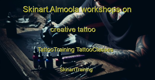 Skinart Almoola workshops on creative tattoo | #TattooTraining #TattooClasses #SkinartTraining-Australia