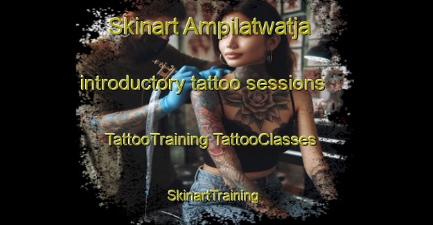 Skinart Ampilatwatja introductory tattoo sessions | #TattooTraining #TattooClasses #SkinartTraining-Australia