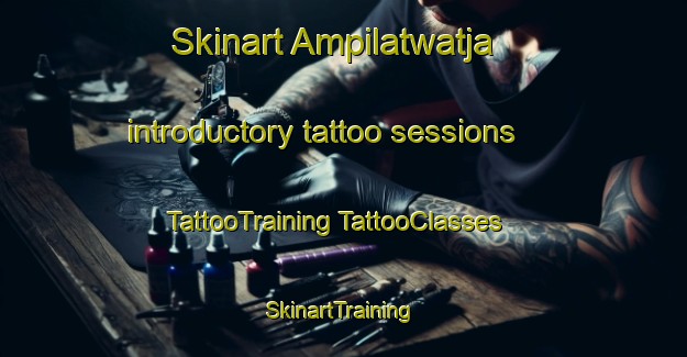 Skinart Ampilatwatja introductory tattoo sessions | #TattooTraining #TattooClasses #SkinartTraining-Australia