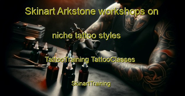 Skinart Arkstone workshops on niche tattoo styles | #TattooTraining #TattooClasses #SkinartTraining-Australia