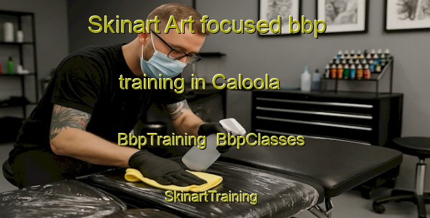 Skinart Art-focused bbp training in Caloola | BbpTraining | BbpClasses | SkinartTraining-Australia