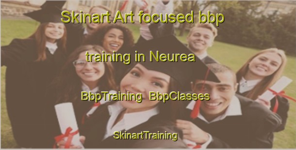 Skinart Art-focused bbp training in Neurea | BbpTraining | BbpClasses | SkinartTraining-Australia
