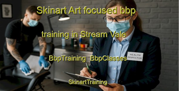 Skinart Art-focused bbp training in Stream Vale | BbpTraining | BbpClasses | SkinartTraining-Australia