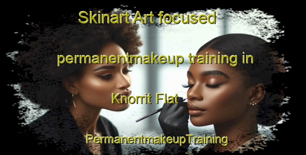 Skinart Art-focused permanentmakeup training in Knorrit Flat | PermanentmakeupTraining | PermanentmakeupClasses | SkinartTraining-Australia