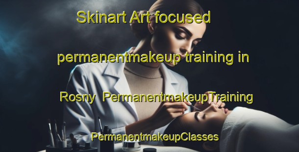Skinart Art-focused permanentmakeup training in Rosny | PermanentmakeupTraining | PermanentmakeupClasses | SkinartTraining-Australia