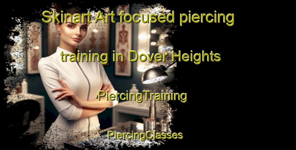Skinart Art-focused piercing training in Dover Heights | PiercingTraining | PiercingClasses | SkinartTraining-Australia