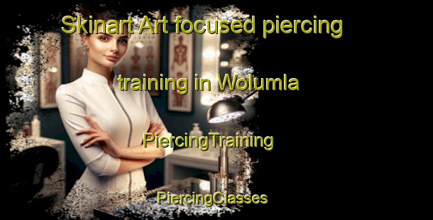Skinart Art-focused piercing training in Wolumla | PiercingTraining | PiercingClasses | SkinartTraining-Australia