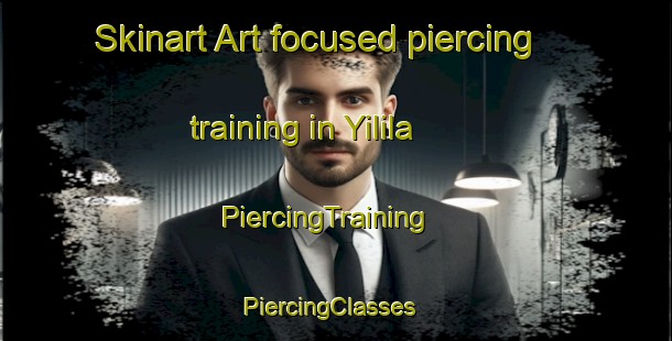 Skinart Art-focused piercing training in Yilila | PiercingTraining | PiercingClasses | SkinartTraining-Australia