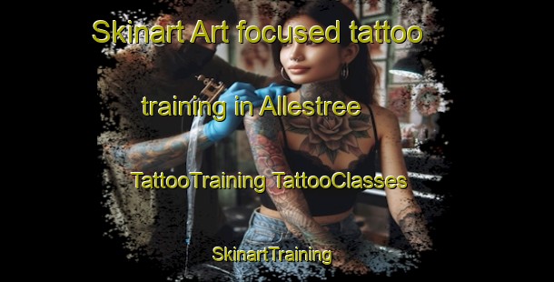 Skinart Art-focused tattoo training in Allestree | #TattooTraining #TattooClasses #SkinartTraining-Australia