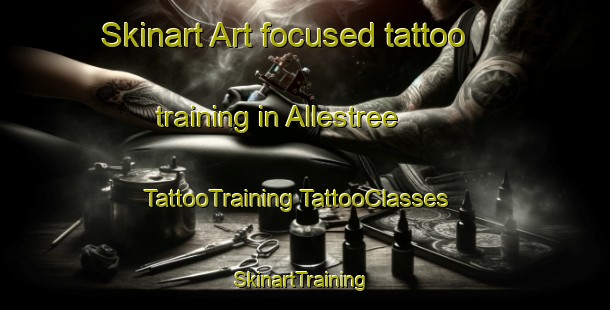 Skinart Art-focused tattoo training in Allestree | #TattooTraining #TattooClasses #SkinartTraining-Australia