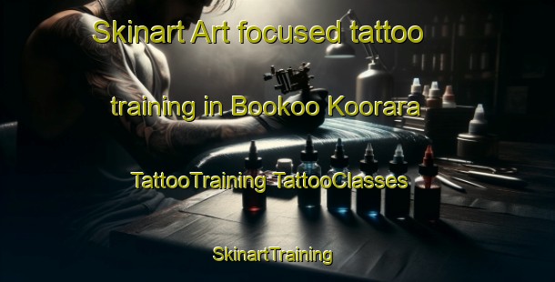 Skinart Art-focused tattoo training in Bookoo Koorara | #TattooTraining #TattooClasses #SkinartTraining-Australia