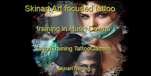 Skinart Art-focused tattoo training in Huon Downs | #TattooTraining #TattooClasses #SkinartTraining-Australia