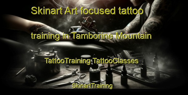 Skinart Art-focused tattoo training in Tamborine Mountain | #TattooTraining #TattooClasses #SkinartTraining-Australia