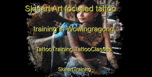 Skinart Art-focused tattoo training in Wowingragong | #TattooTraining #TattooClasses #SkinartTraining-Australia