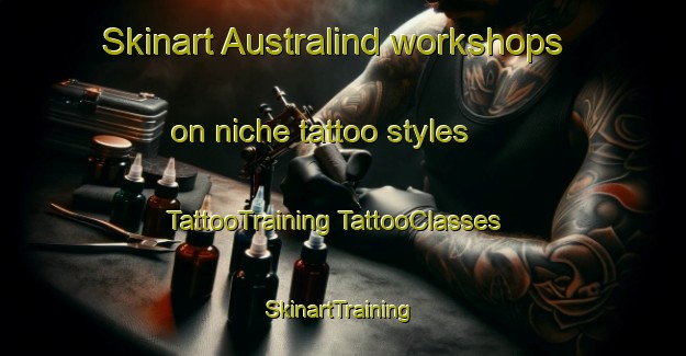 Skinart Australind workshops on niche tattoo styles | #TattooTraining #TattooClasses #SkinartTraining-Australia