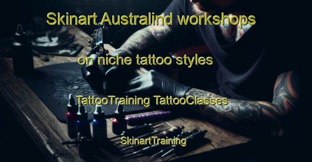 Skinart Australind workshops on niche tattoo styles | #TattooTraining #TattooClasses #SkinartTraining-Australia