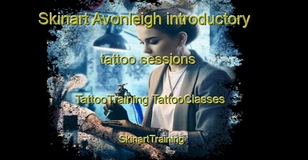 Skinart Avonleigh introductory tattoo sessions | #TattooTraining #TattooClasses #SkinartTraining-Australia