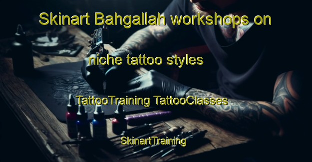 Skinart Bahgallah workshops on niche tattoo styles | #TattooTraining #TattooClasses #SkinartTraining-Australia