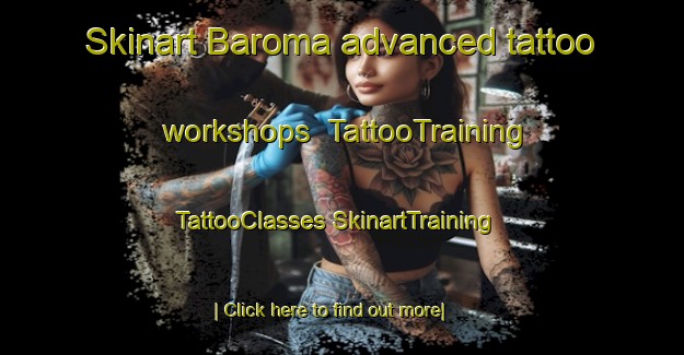 Skinart Baroma advanced tattoo workshops | #TattooTraining #TattooClasses #SkinartTraining-Australia