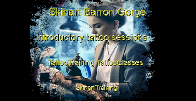 Skinart Barron Gorge introductory tattoo sessions | #TattooTraining #TattooClasses #SkinartTraining-Australia