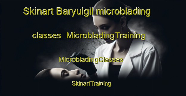 Skinart Baryulgil microblading classes | MicrobladingTraining | MicrobladingClasses | SkinartTraining-Australia