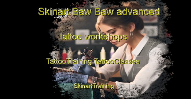 Skinart Baw Baw advanced tattoo workshops | #TattooTraining #TattooClasses #SkinartTraining-Australia