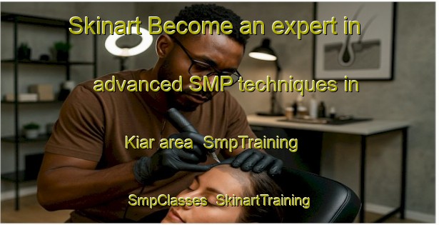 Skinart Become an expert in advanced SMP techniques in Kiar area | SmpTraining | SmpClasses | SkinartTraining-Australia