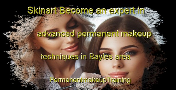 Skinart Become an expert in advanced permanent makeup techniques in Bayles area | PermanentmakeupTraining | PermanentmakeupClasses | SkinartTraining-Australia