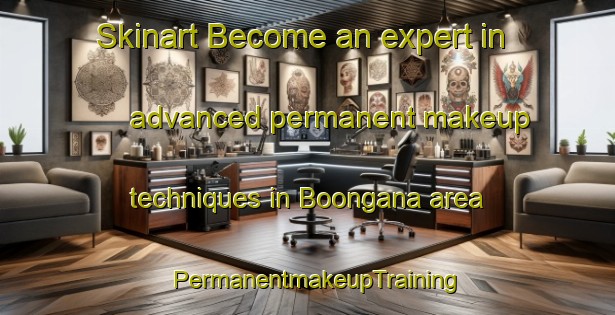 Skinart Become an expert in advanced permanent makeup techniques in Boongana area | PermanentmakeupTraining | PermanentmakeupClasses | SkinartTraining-Australia
