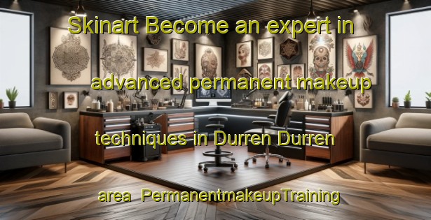 Skinart Become an expert in advanced permanent makeup techniques in Durren Durren area | PermanentmakeupTraining | PermanentmakeupClasses | SkinartTraining-Australia