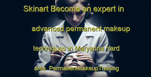 Skinart Become an expert in advanced permanent makeup techniques in Maryanne Yard area | PermanentmakeupTraining | PermanentmakeupClasses | SkinartTraining-Australia