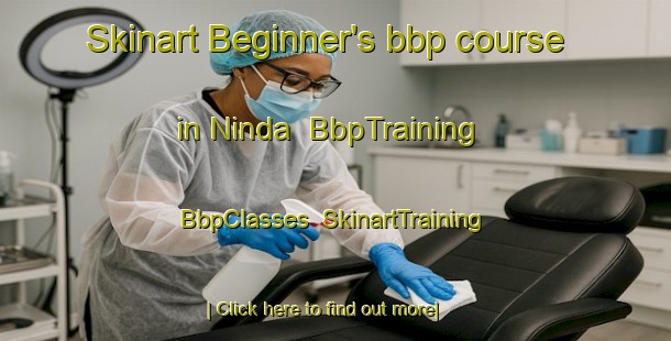 Skinart Beginner's bbp course in Ninda | BbpTraining | BbpClasses | SkinartTraining-Australia